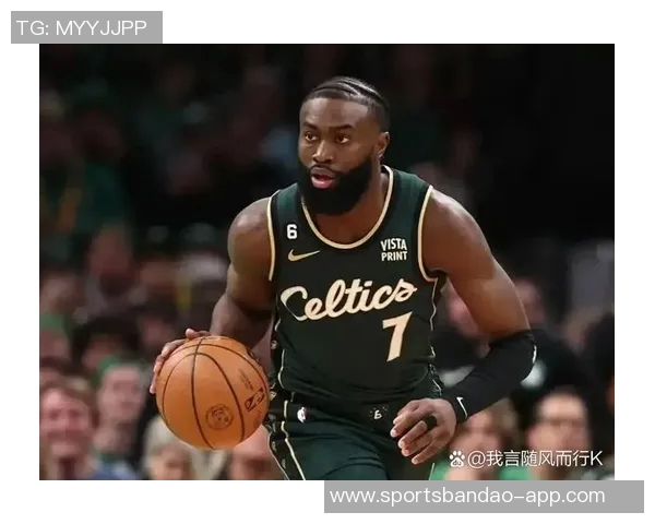 杰伦布朗谈凯尔特人大学理念努力提升球员篮球认知与赛场智慧